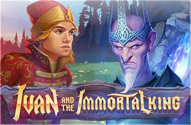Ivan and the Immortal King
